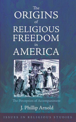 The Origins of Religious Freedom in America