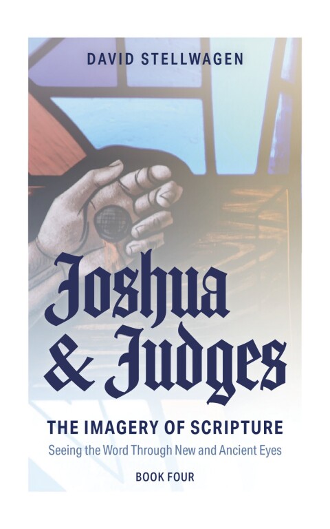 Cover image for book The Imagery of Scripture: Joshua and Judges