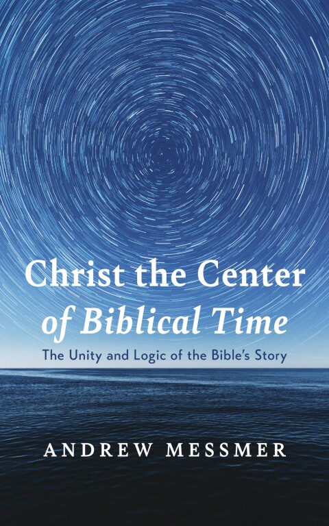Cover image for book Christ the Center of Biblical Time