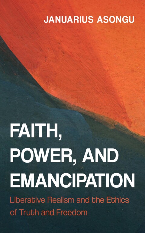 Cover image for book Faith, Power, and Emancipation