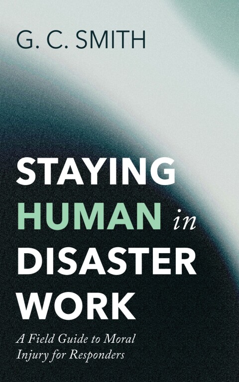 Cover image for book Staying Human in Disaster Work