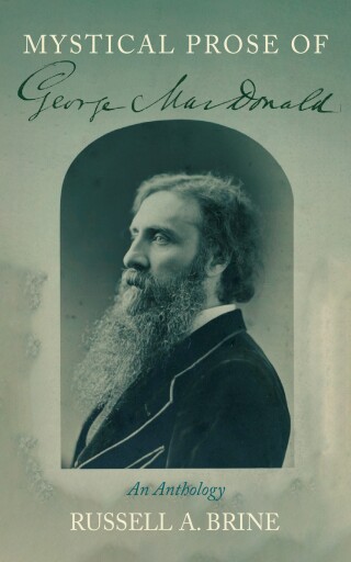 Mystical Prose of George MacDonald