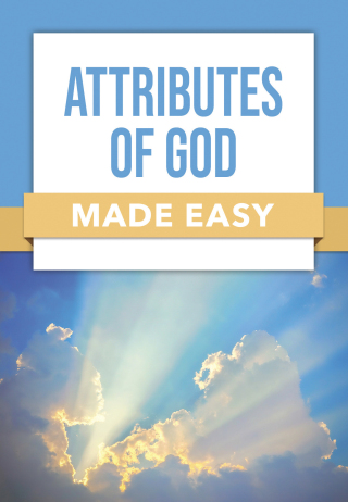 Attributes of God Made Easy