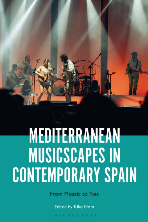 Mediterranean Musicscapes in Contemporary Spain 