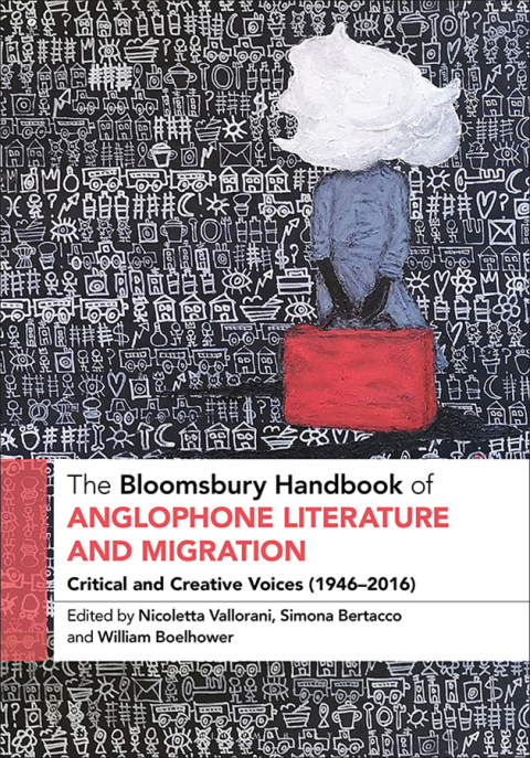 Cover image for book The Bloomsbury Handbook of Anglophone Literature and Migration