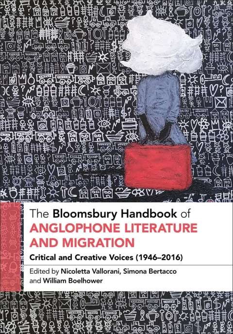 Cover image for book The Bloomsbury Handbook of Anglophone Literature and Migration