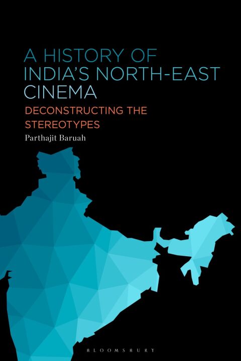 Cover image for book A History of India’s North-East Cinema