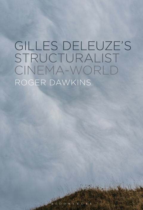 Cover image for book Gilles Deleuze’s Structuralist Cinema-World