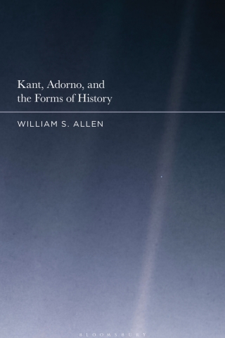 Kant, Adorno, and the Forms of History