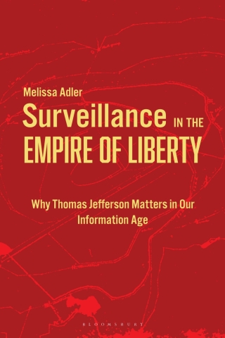 Surveillance in the Empire of Liberty