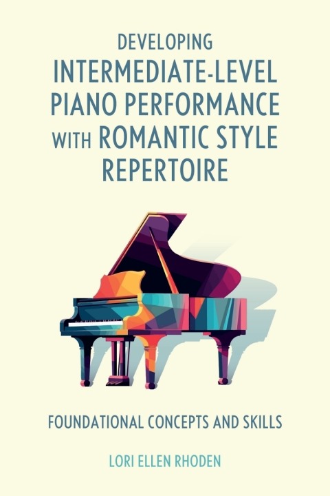 Cover image for book Developing Intermediate-Level Piano Performance with Romantic Style Repertoire