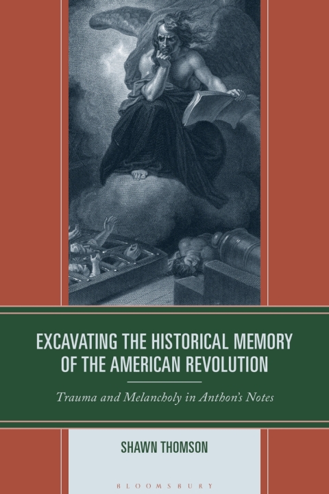Cover image for book Excavating the Historical Memory of the American Revolution