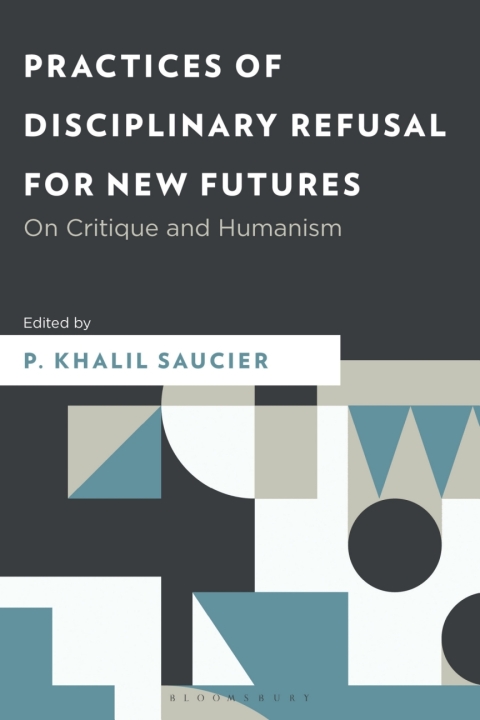 Cover image for book Practices of Disciplinary Refusal for New Futures