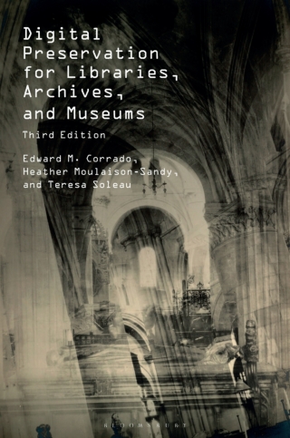 Digital Preservation for Libraries, Archives, and Museums
