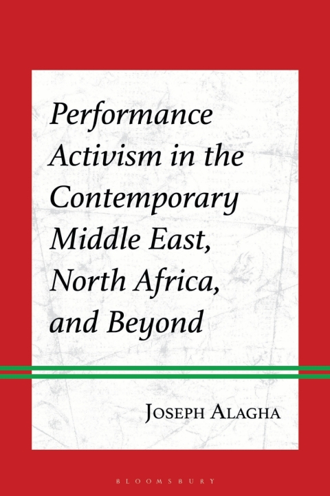 Cover image for book Performance Activism in the Contemporary Middle East, North Africa, and Beyond