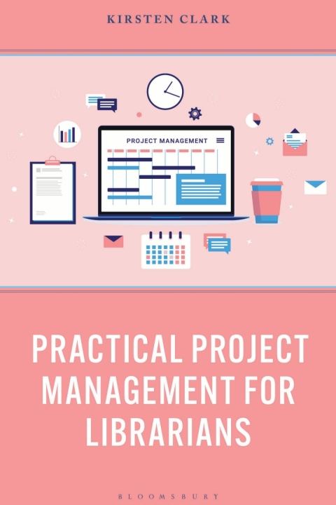 Cover image for book Practical Project Management for Librarians