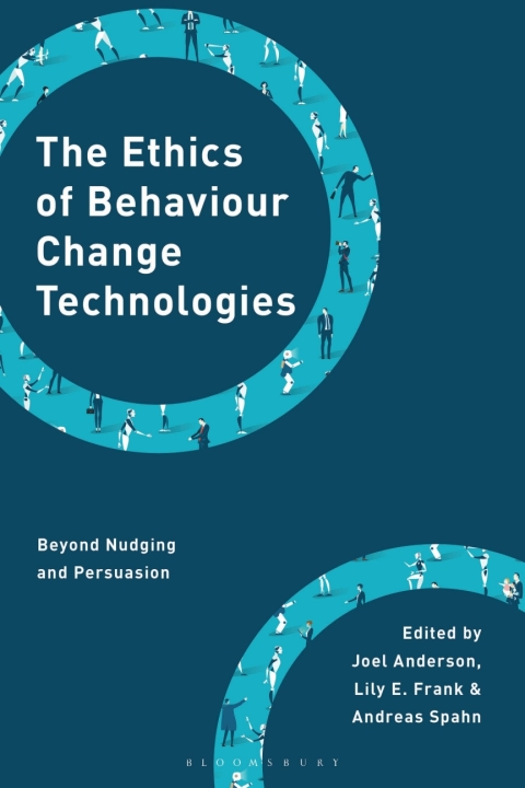 Cover image for book The Ethics of Behaviour Change Technologies