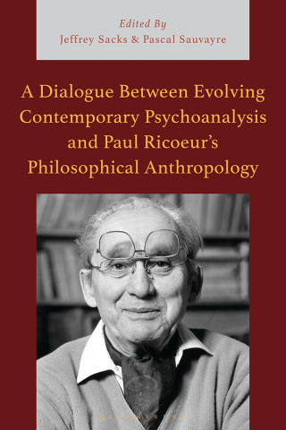 A Dialogue Between Evolving Contemporary Psychoanalysis and Paul Ricoeur’s Philosophical Anthropology