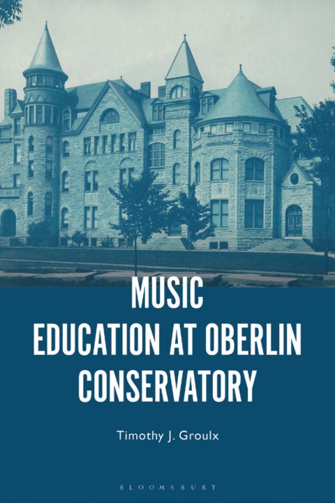 Cover image for book Music Education at Oberlin Conservatory