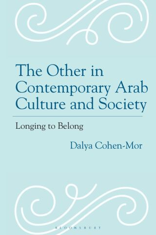 The Other in Contemporary Arab Culture and Society