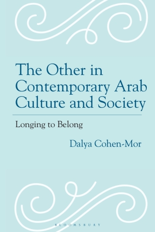 The Other in Contemporary Arab Culture and Society