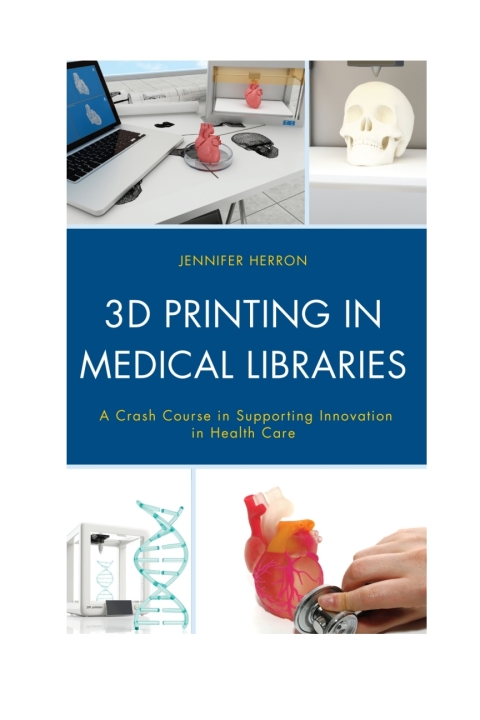 Cover image for book 3D Printing in Medical Libraries