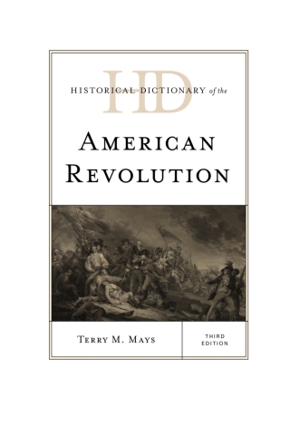 Historical Dictionary of the American Revolution