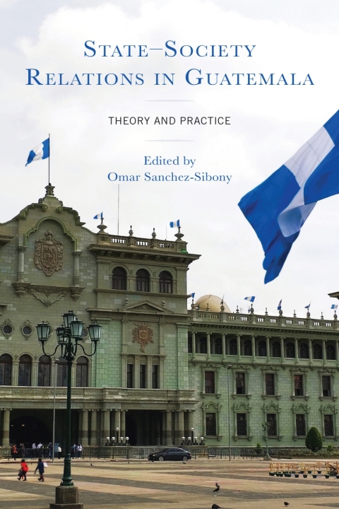 Cover image for book State–Society Relations in Guatemala