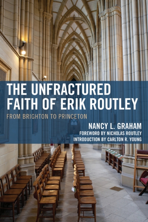 Cover image for book The Unfractured Faith of Erik Routley