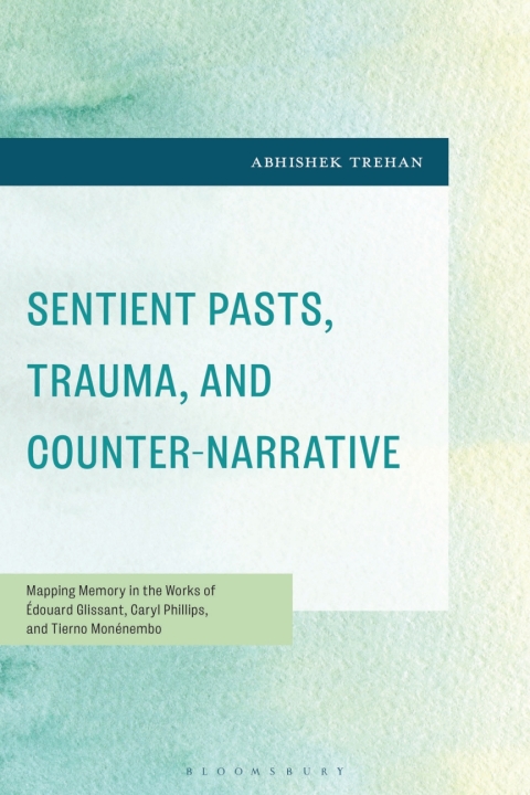 Cover image for book Sentient Pasts, Trauma, and Counter-Narrative