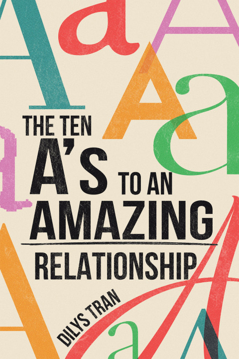 Cover image for book The Ten A’s to an Amazing Relationship