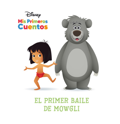 Cover image for book Disney Mis Primeros Cuentos: El primer baile de Mowgli (Disney My First Stories: Mowgli's First Dance)