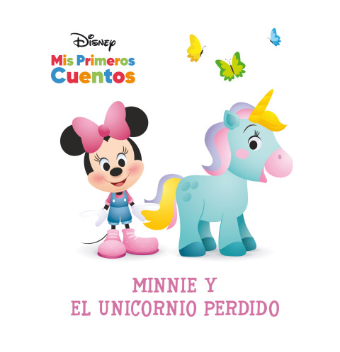 Cover image for book Disney Mis Primeros Cuentos: Minnie y el unicornio perdido (Disney My First Stories: Minnie and the Lost Unicorn)