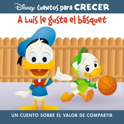 Cover image for book Disney Cuentos para Crecer: A Luis le gusta el básquet: un cuento sobre el valor de compartir (Disney Growing Up Stories: Louie Likes Basketball: A Story About Sharing)