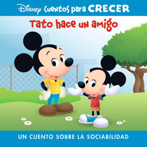 Cover image for book Disney Cuentos para Crecer: Tato hace un amigo: un cuento sobre la sociabilidad (Disney Growing Up Stories: Ferdie Makes a Friend: A Story About Caring)