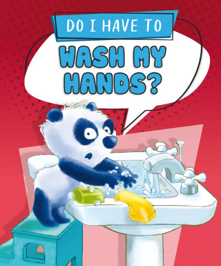 Do I Have to Wash My Hands?