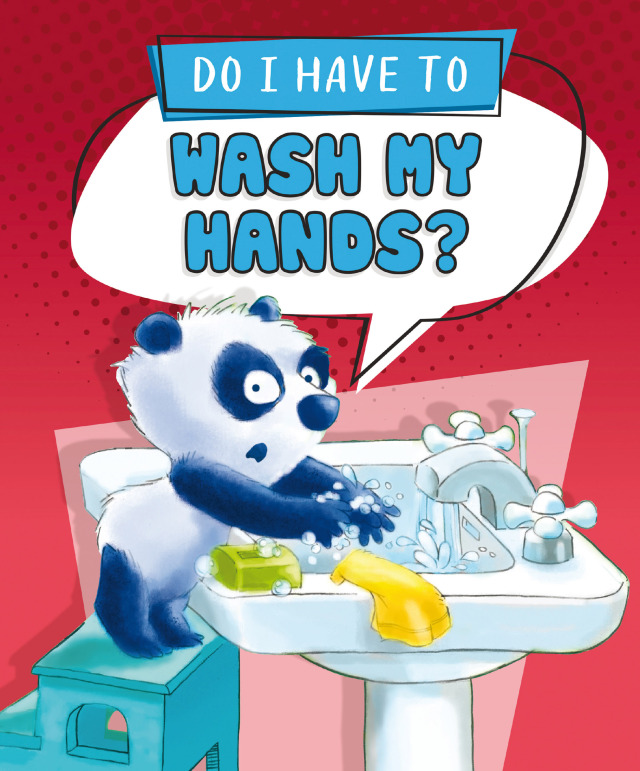 Do I Have to Wash My Hands? Read-Along