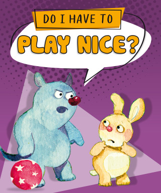 Do I Have to Play Nice? Read-Along