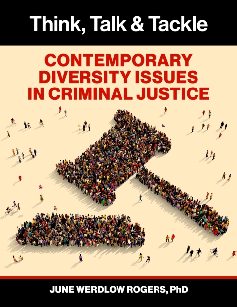 Think, Talk, & Tackle: Contemporary Diversity Issues In Criminal Justice