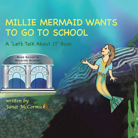 Cover image for book MILLIE MERMAID WANTS TO GO TO SCHOOL