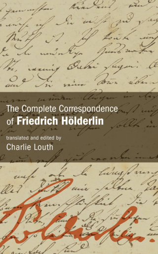 The Complete Correspondence of Friedrich Hölderlin