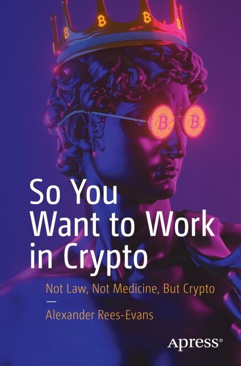 So You Want to Work in Crypto 