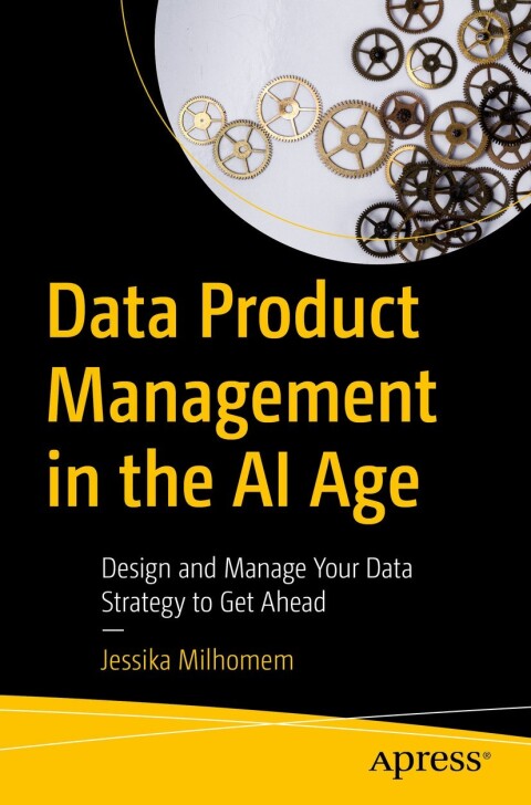 Cover image for book Data Product Management in the AI Age