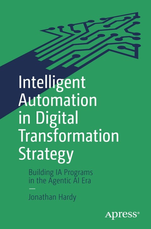 Cover image for book Intelligent Automation in Digital Transformation Strategy