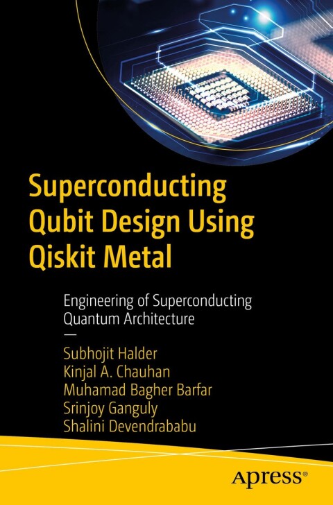 Cover image for book Superconducting Qubit Design Using Qiskit Metal