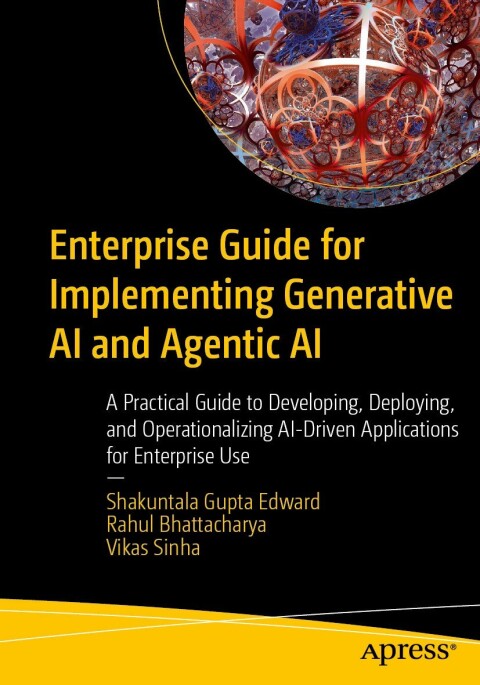 Cover image for book Enterprise Guide for Implementing Generative AI and Agentic AI