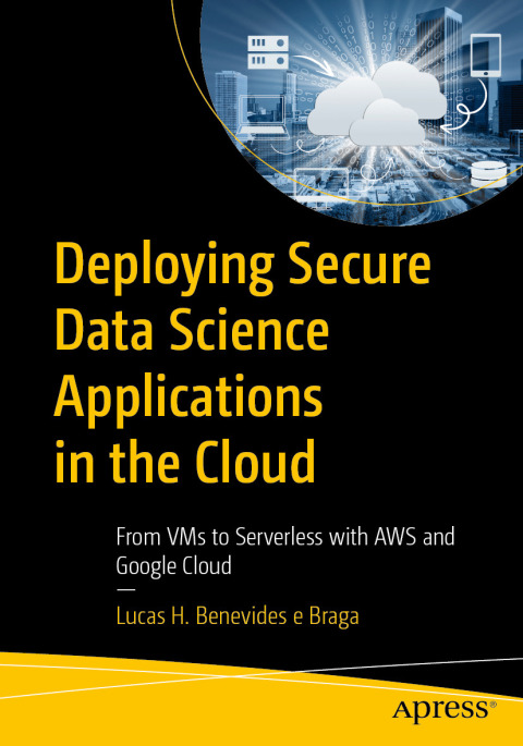 Cover image for book Deploying Secure Data Science Applications in the Cloud