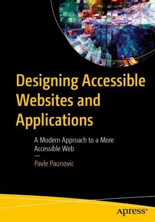Designing Accessible Websites and Applications