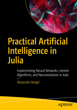 Practical Artificial Intelligence in Julia