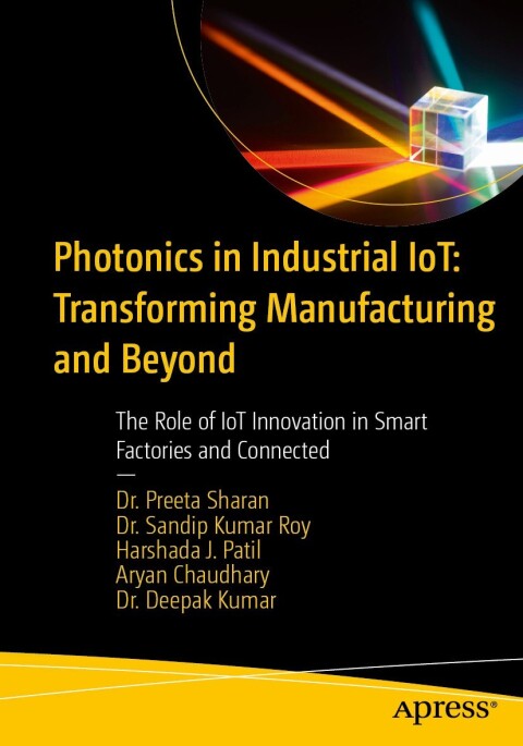 Cover image for book Photonics in Industrial IoT: Transforming Manufacturing and Beyond